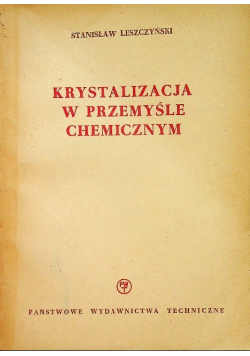 Krystalizacja w przemyśle chemicznym