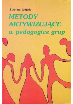 Metody aktywizujące w pedagogice grup