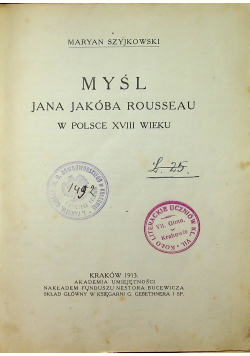 Myśl Jana Jakóba Rousseau w Polsce XVIII wieku   1913r Myśl Jana Jakóba Rousseau w Polsce XVIII wieku 1913r