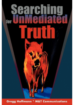 Searching For UnMediated Truth