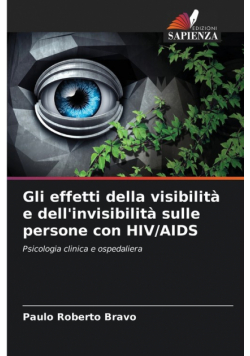 Gli effetti della visibilità e dell'invisibilità sulle persone con HIV/AIDS