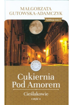 Cukiernia pod Amorem Cieślakowie Część 2