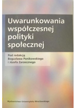 Uwarunkowania współczesnej polityki społecznej