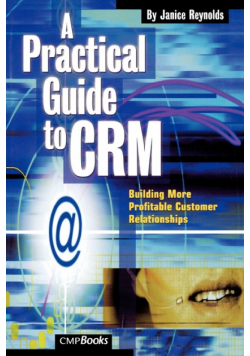 A Practical Guide to CRM