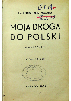 Moja droga do Polski pamiętnik wydanie drugie 1938 r.