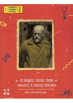 Po drugiej stronie okna opowieść o Januszu Korczaku