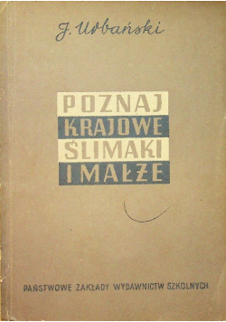 Poznaj krajowe ślimaki i małże