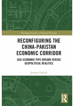 Reconfiguring the China-Pakistan Economic Corridor