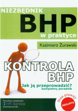 Kontrola BHP jak ją przeprowadzić niezbędnik BHP w praktyce