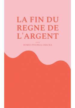 La fin du règne de l'argent