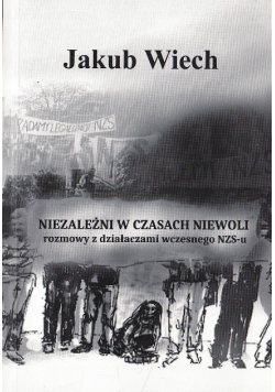 Niezależni w czasach niewoli