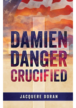 Damien Danger Crucified