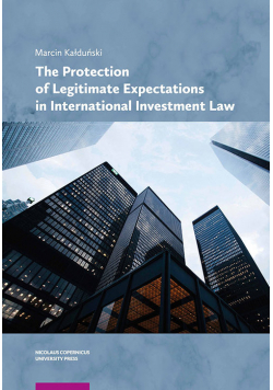 The Protection of Legitimate Expectations in International Investment Law