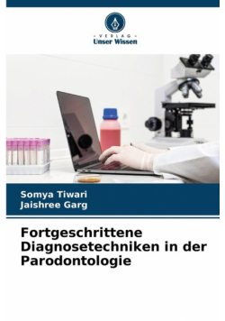 Fortgeschrittene Diagnosetechniken in der Parodontologie