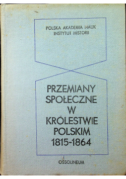 Przemiany społeczne w królestwie Polskim 1815  1864