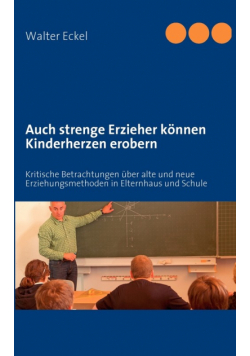 Auch strenge Erzieher können Kinderherzen erobern