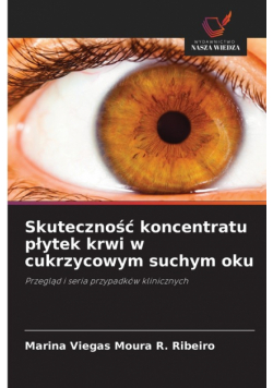 Skuteczność koncentratu płytek krwi w cukrzycowym suchym oku