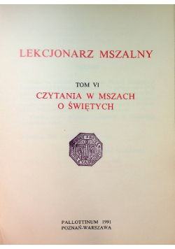 Lekcjonarz Mszalny. Tom VI. Czytania w mszach o świętych
