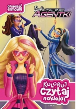 Barbie tajne agentki Koloruj czytaj naklejaj