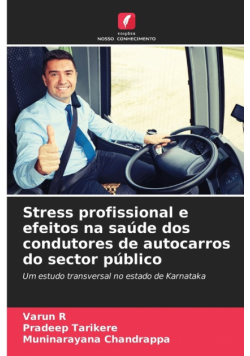 Stress profissional e efeitos na saúde dos condutores de autocarros do sector público