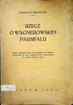 Rzecz o wagnerowskim parsifalu 1926