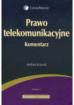 Krasuski Andrzej - Prawo telekomunikacyjne Komentarz