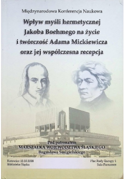 Wpływ myśli hermetycznej Jakoba Boehmego na życie i twórczość Adama Mickiewicza oraz jej współczesna recepcja
