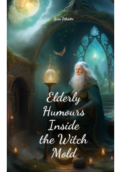 Elderly Humours Inside the Witch Mold