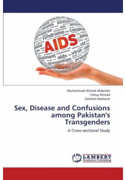 Sex, Disease and Confusions Among Pakistan's Transgenders
