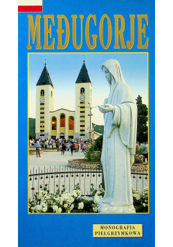 Medugorje niezwykły fenomen na  świecie
