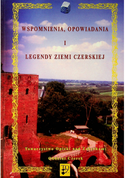 Wspomnienia opowiadania i legendy ziemi czerskiej
