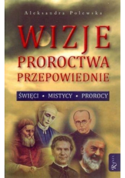 Wizje proroctwa przepowiednie