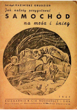 Jak należy przygotować samochód na mróz i śnieg 1947 r.