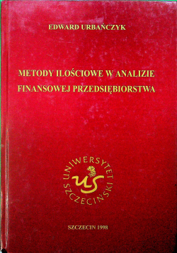 Metody ilościowe w analizie finansowej przedsiębiorstwa Autograf Urbańczyka