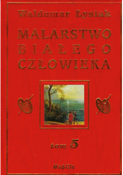 Malarstwo białego człowieka tom 5