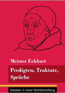 Predigten, Traktate, Sprüche