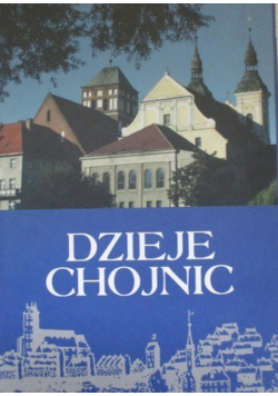 Dzieje Chojnic