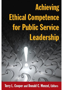 Achieving Ethical Competence for Public Service Leadership