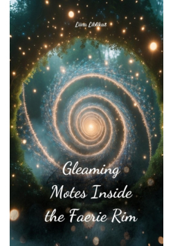 Gleaming Motes Inside the Faerie Rim