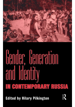 Gender, Generation and Identity in Contemporary Russia
