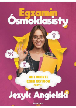 Egzamin ósmoklasisty. Last minute Exam Revision. Part 2