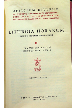 Liturgia Horarum Tom III Tempus per Annum Hebdomadae I- XVII