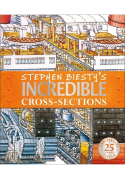 Stephen Biesty's Incredible Cross-Sections