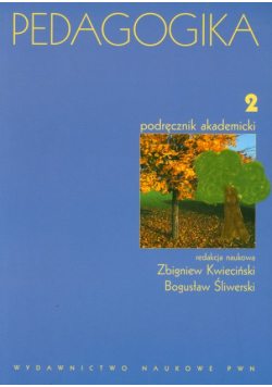 Kwieciński Zbigniew,   - Pedagogika t.2 Podręcznik akademicki