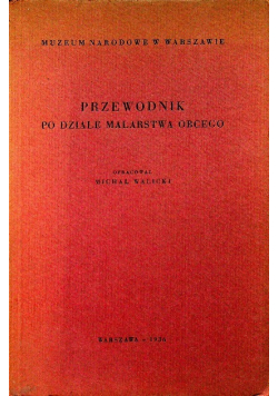 Przewodnik po dziale malarstwa obcego 1936 r.