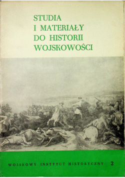 Studia i materiały do historii wojskowości Tom XIX Część II