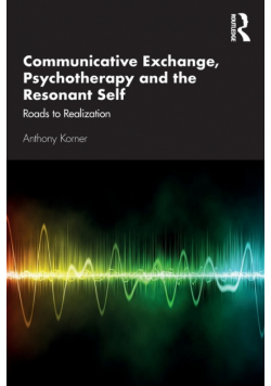 Communicative Exchange, Psychotherapy and the Resonant Self