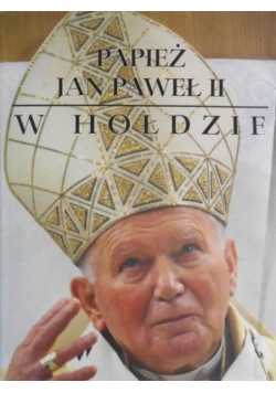 Papież Jan Paweł II W hołdzie