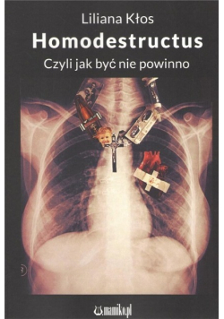 Homodestructus Czyli jak być nie powinno