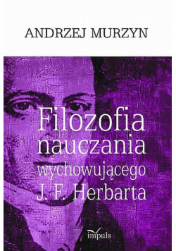 Filozofia nauczania wychowującego J. F. Herbarta